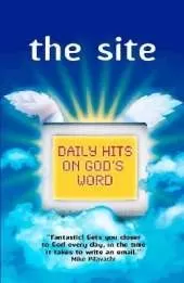 The Site: Daily Hits on God's Word