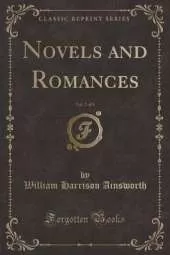 Novels and Romances, Vol. 7 of 8 (Classic Reprint)