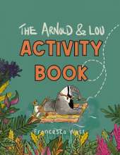 The Arnold & Lou Activity Book: Crafts, games, mazes, how-to-draw, word-search and more for kids ages 3-7