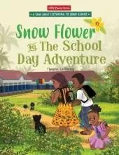 Snow Flower and the School Day Adventure