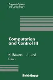 Computation and Control III: Proceedings of the Third Bozeman Conference, Bozeman, Montana, August 5-11, 1992