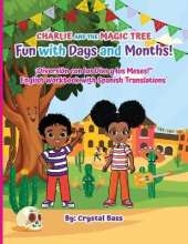Charlie and The Magic Tree: Fun with Days and Months English Workbook with Spanish Translations