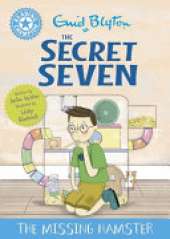 Reading Champion: The Secret Seven: The Missing Hamster: Blue Band 4