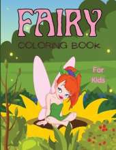 Fairy Coloring Book: Cute Fairies Coloring Pages for Kids Fantasy Coloring Book for Children
