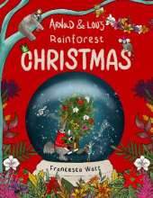 Arnold & Lou's Rainforest Christmas: A Children's Christmas Picture Book for ages 3-7