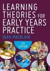 Learning Theories for Early Years Practice