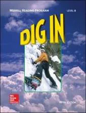 Merrill Reading Program, Dig In Student Reader, Level B: Student Reader Level B