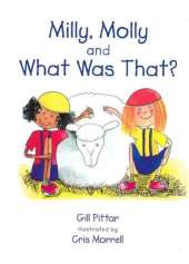 Milly, Molly and What Was That