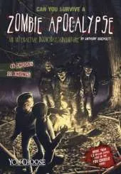 Can You Survive a Zombie Apocalypse?: An Interactive Doomsday Adventure