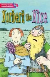 Literacy World Satellites Fiction Stg 2 Norbert the Nice