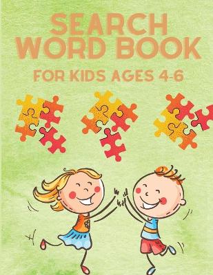 Search Word Book for Kids Ages 4-6: Puzzle Word Search Book for Children - Fun Word Search Game with Pictures - Activity Book - Best Gift for Children - Word Search Games for Kids