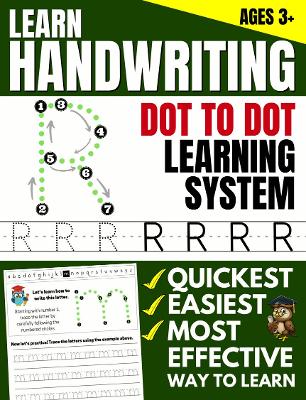 Learn Handwriting: Dot to Dot Practice Print book (Trace Letters Of The Alphabet and Sight Words)