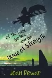 Of The Wind, The Sea and The House of Strength