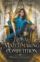 The Royal Matchmaking Competition: Prince Zadkiel