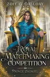 The Royal Matchmaking Competition: Prince Zadkiel