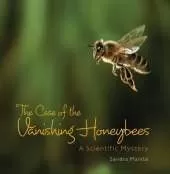 The Case of the Vanishing Honeybees: A Scientific Mystery