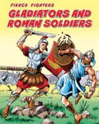 Gladiators and Roman Soldiers