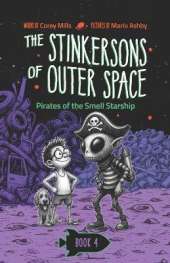 Pirates of the Smell Starship: A laugh-out-loud space adventure series for kids 6-10