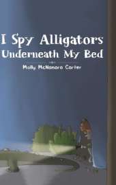 I Spy Alligators Underneath My Bed