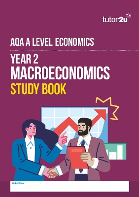 AQA A-Level Economics Year 2 Macroeconomics Study Book