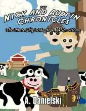 The Nick and Austin Chronicles: The Pirate Ship's Magic & a New Home