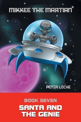 Mikkee the Martian: Santa and the Genie