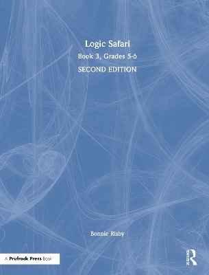 Logic Safari: Book 3, Grades 5-6