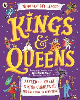 Kings and Queens: Alfred the Great to King Charles III and Everyone In-Between!: Comic-strip stories and entertaining history from an award-winning author-illustrator