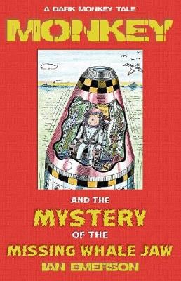 Monkey and the Mystery of the Missing Whale Jaw: A Dark Monkey Tale