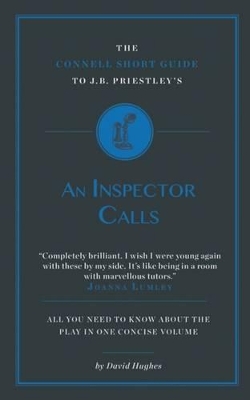 The Connell Short Guide To J.B. Priestley's An Inspector Calls