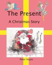 The Present: A Christmas Story