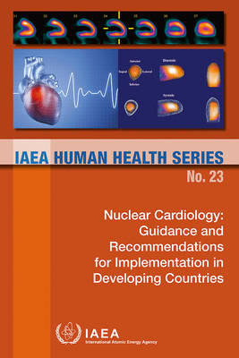 Nuclear cardiology: guidance and recommendations for implementation in developing countries