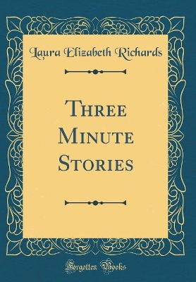 Three Minute Stories (Classic Reprint)