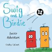 Swig and Birdie - Soccer Adventure
