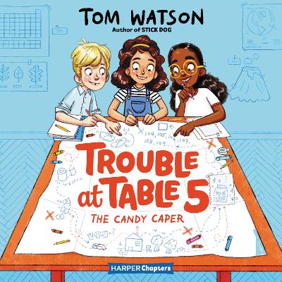 Trouble at Table 5 #1: the Candy Caper