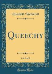 Queechy, Vol. 2 of 2 (Classic Reprint)