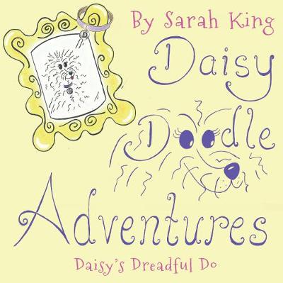 Daisy Doodle Adventures: Daisy's Dreadful Do
