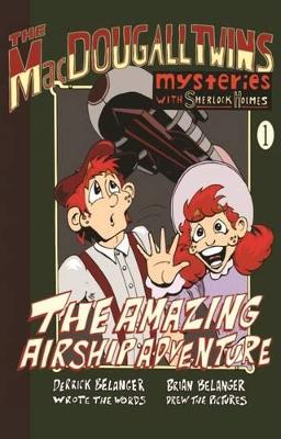 The Amazing Airship Adventure: The MacDougall Twins with Sherlock Holmes