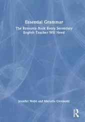 Essential Grammar: The Resource Book Every Secondary English Teacher Will Need