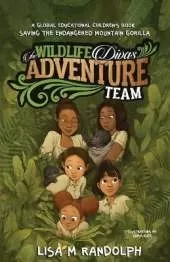 The Wildlife Divas Adventure Team: Saving the Endangered Mountain Gorilla