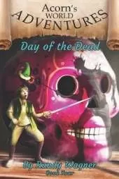 Acorn's World Adventures Volume Four: Day of the Dead