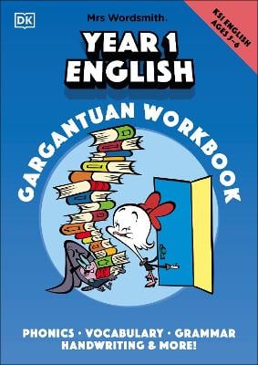 Mrs Wordsmith Year 1 English Gargantuan Workbook, Ages 5-6 (Key Stage 1): Phonics, Vocabulary, Handwriting, Grammar, And More!