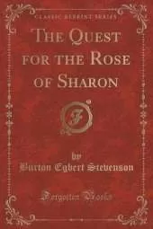 The Quest for the Rose of Sharon (Classic Reprint)