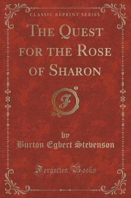 The Quest for the Rose of Sharon (Classic Reprint)