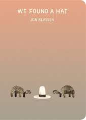 We Found a Hat: The final tale in Jon Klassen’s multi-award-winning and bestselling hat trilogy, giving his deadpan finale a surprising new twist... Now in board book for babies and toddlers