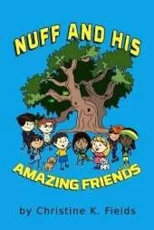 Nuff And His Amazing Friends: Adventures In The Neighborhood