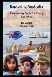 Exploring Australia: Fascinating Facts for Young Learners