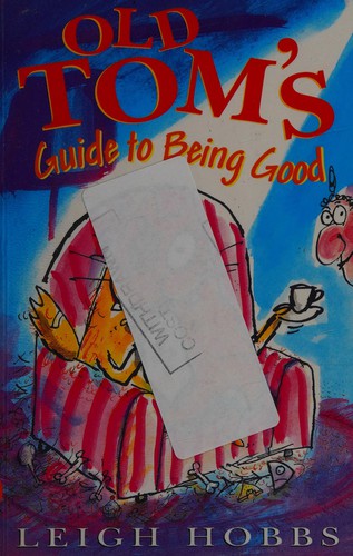 Old Tom's Guide to Being Good