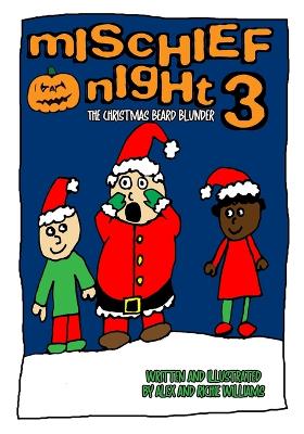 Mischief Night 3: The Christmas Beard Blunder