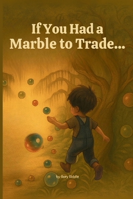 If You Had a Marble to Trade...